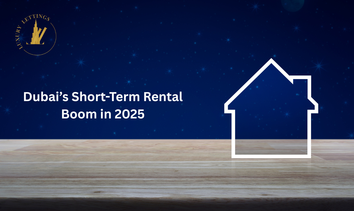 Dubai’s Short-Term Rental Boom in 2025: What Every Property Owner Should Know