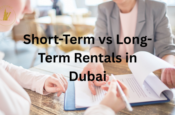 Short-Term vs Long-Term Rentals in Dubai: ROI Comparison for Luxury Properties
