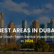 Best Areas in Dubai for Short-Term Rental Investment