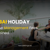 Dubai Holiday Home Management Fees Explained