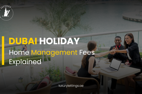 Dubai Holiday Home Management Fees Explained