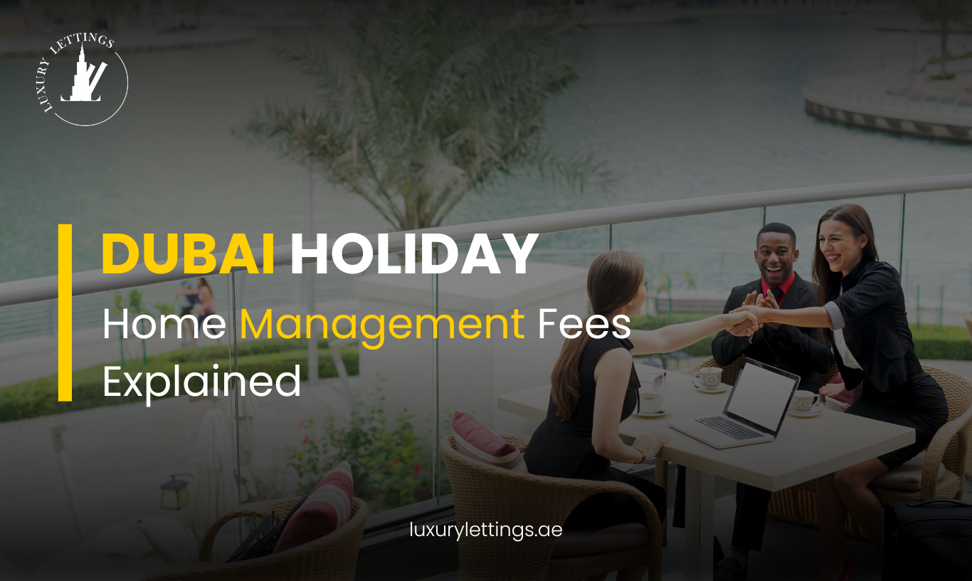 Dubai Holiday Home Management Fees Explained